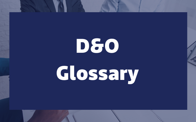 Directors and Officers Insurance Glossary